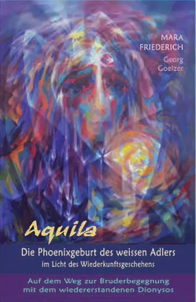 Aquila - Die Phoenixgeburt des weißen Adlers