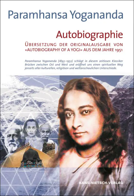 Autobiographie eines Yogi – Der spirituelle Klassiker von Paramahansa Yogananda