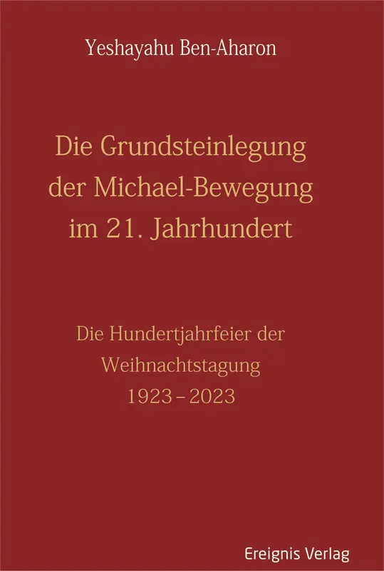 Die Grundsteinlegung der Michael-Bewegung im 21. Jahrhundert