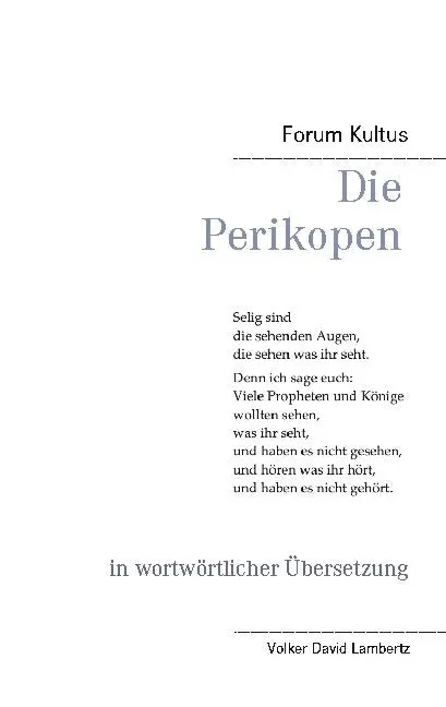 Die PERIKOPEN in wortwörtlicher Übersetzung