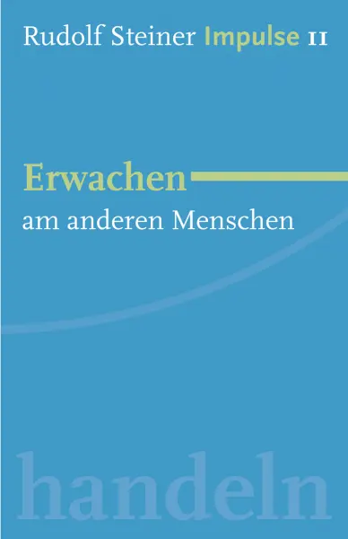 Erwachen am anderen Menschen