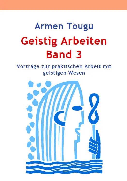Geistig Arbeiten, Band 3