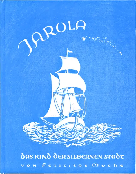 Jarula, das Kind der silbernen Stadt