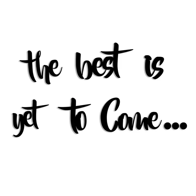 The Best is Yet To Come Wanddeko - Schwarz